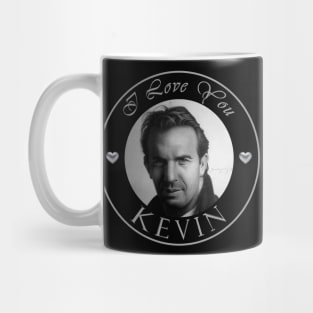 I LOVE YOU KEVIN Mug